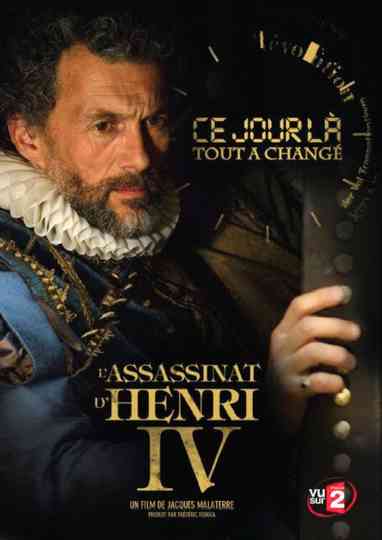 Assassinat d'Henri IV: 14 mai 1610, L' Poster