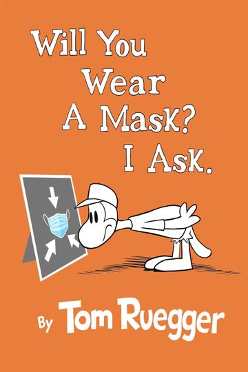 Will You Wear A Mask  I Ask