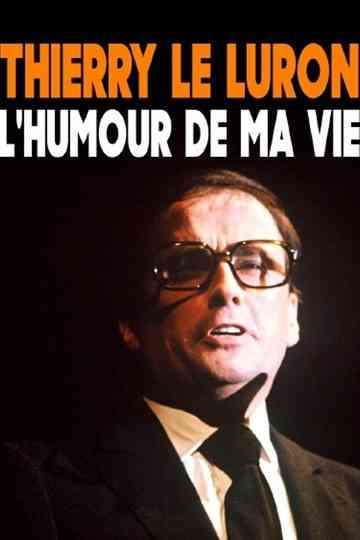 Thierry Le Luron, l'humour de ma vie Poster