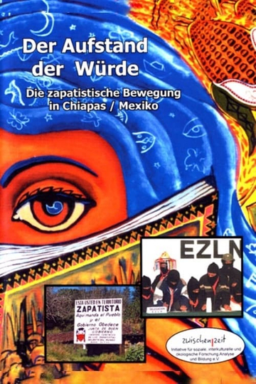 The Revolt of Dignity The Zapatista Movement in Chiapas