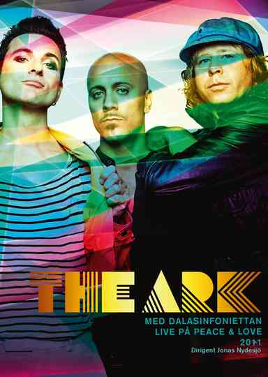 The Ark  Live på Peace  Love 2011 Poster