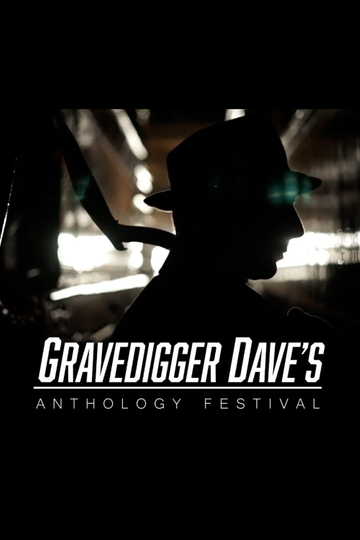 Gravedigger Daves Anthology Festival Poster