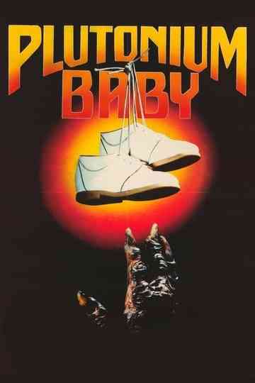 Plutonium Baby Poster