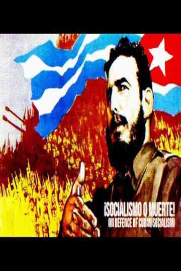 ¡Socialismo o muerte! (in defence of Cuban socialism) Poster