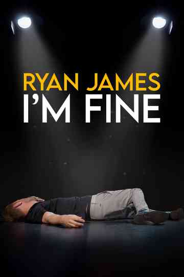 Ryan James Im Fine Poster