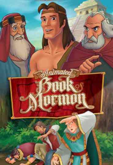 The Animated Stories from the Book of Mormon Poster
