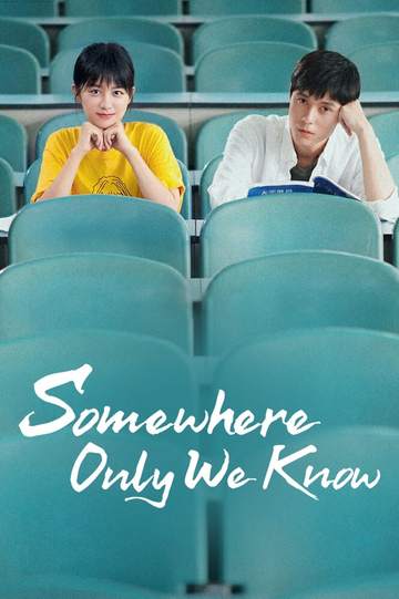 Somewhere Only We Know Poster