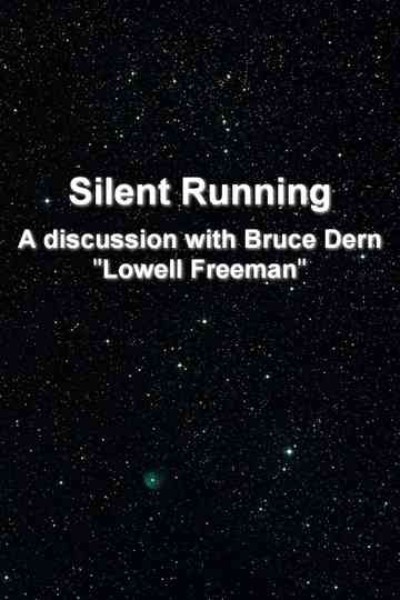 'Silent Running': A Discussion With Bruce Dern 'Lowell Freeman' Poster