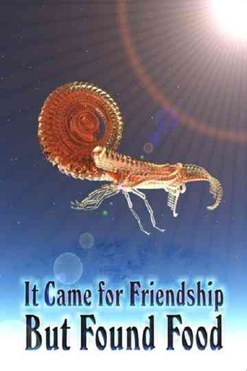 It Came For Friendship But Found Food Poster