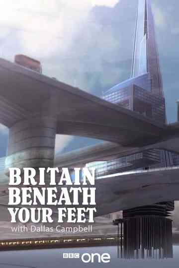Britain Beneath Your Feet Poster