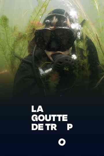 La goutte de trop Poster
