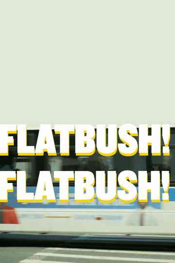 Flatbush! Flatbush! Poster