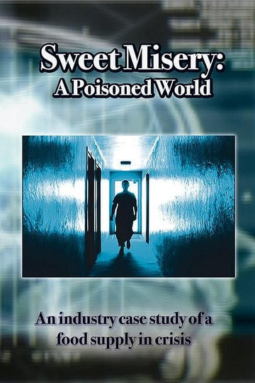 Sweet Misery A Poisoned World Poster