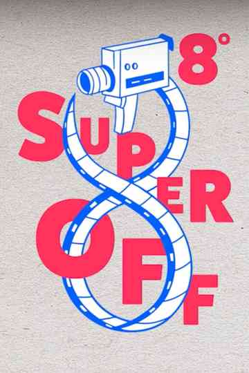 8º Super Off - Intervenção em Super 8 Poster