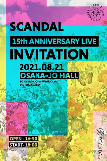 SCANDAL  15th Anniversary Live INVITATION Livestream From OsakaJo Hall