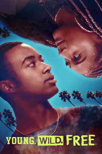 Young. Wild. Free. Poster