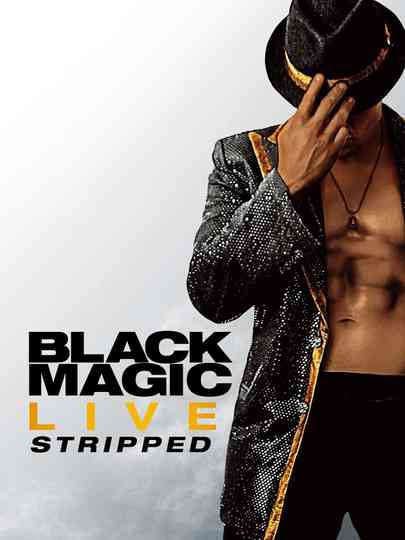 Black Magic Live: Stripped Poster