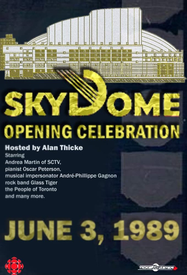 The Opening of SkyDome: A Celebration Poster