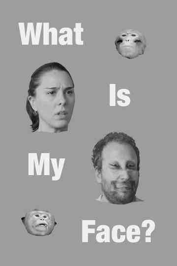 What Is My Face? Poster