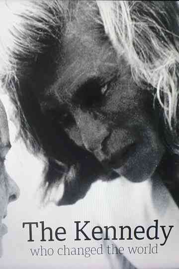 The Kennedy Who Changed The World Poster