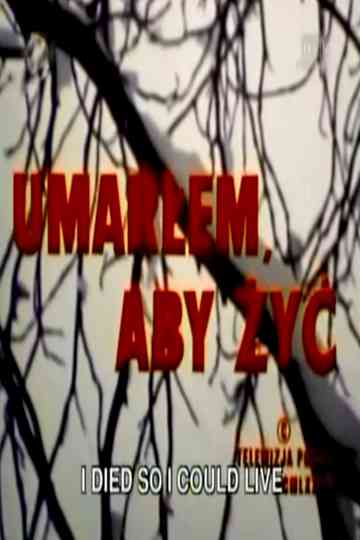 I Died So I Could Live Poster