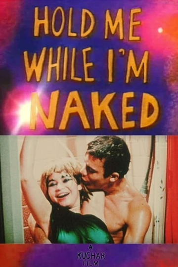 Hold Me While Im Naked Poster