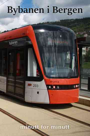 Bybanen i Bergen Minute By Minute Poster