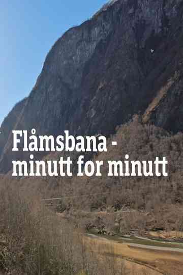 Flåmsbana Minute By Minute Poster