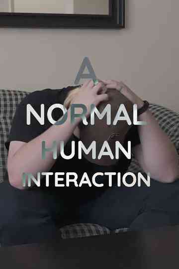 A Normal Human Interaction Poster