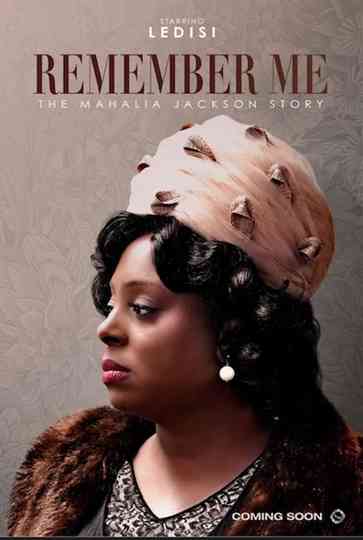 Remember Me The Mahalia Jackson Story