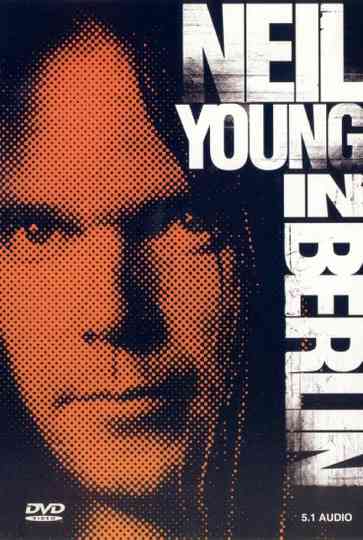 Neil Young in Berlin Poster