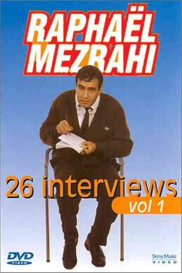 Raphaël Mezrahi - Les interviews (26 interviews), Vol. 1 Poster