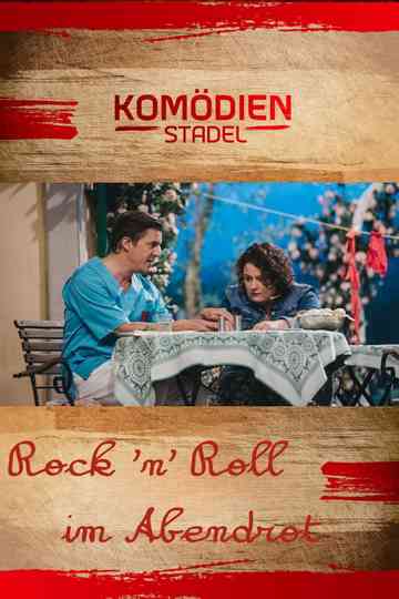 Der Komödienstadel - Rock 'n' Roll im Abendrot Poster