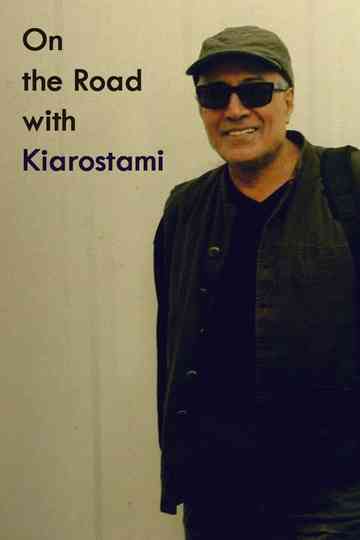On the Road with Kiarostami Poster