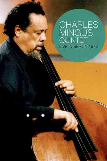 Charles Mingus Quintet  Live in Berlin 1972 Poster