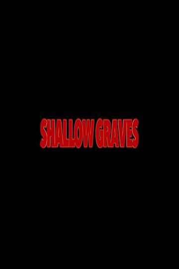 Shallow Graves