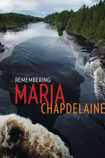 Remembering Maria Chapdelaine Poster