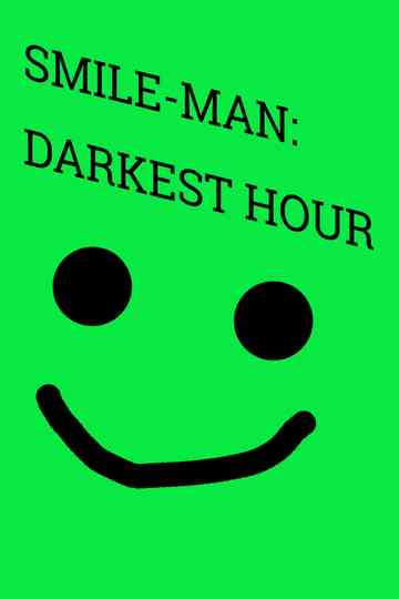 Smile-Man: Darkest Hour Poster