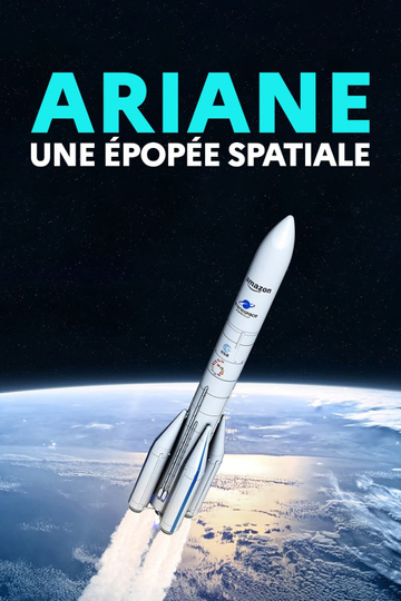 Ariane une épopée spatiale Poster