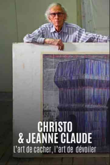 Christo  Jeanne Claude  Lart de cacher lart de dévoiler Poster