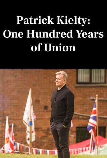Patrick Kielty: One Hundred Years of Union Poster