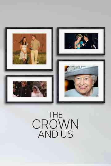 The Crown and Us: The Story of The Royals in Australia Poster