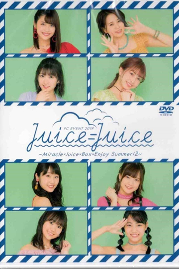 Juice=Juice FC Event 2019 ~Miracle×Juice×Box×Enjoy Summer! 2~