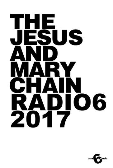 The Jesus and Mary Chain: Live at 6 Music Festival