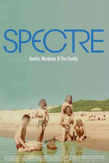 Spectre: Sanity, Madness and The Family Poster