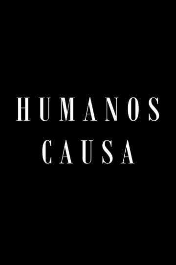 Humanos Causa Poster
