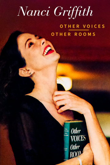 Nanci Griffith: Other Voices, Other Rooms Poster