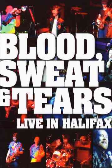 Blood Sweat  Tears Live In Halifax Poster