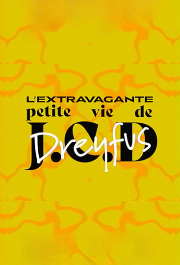 The Extravagant Little Life of Jean-Claude D. Dreyfus Poster