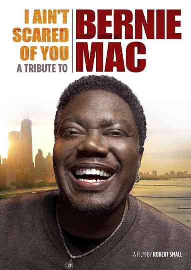I Aint Scared of You A Tribute to Bernie Mac
